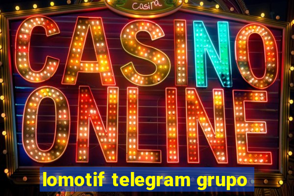 lomotif telegram grupo